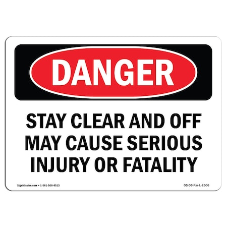 OSHA Danger, Stay Clear And Off May Cause Serious Injury, 5in X 3.5in Decal, 10PK